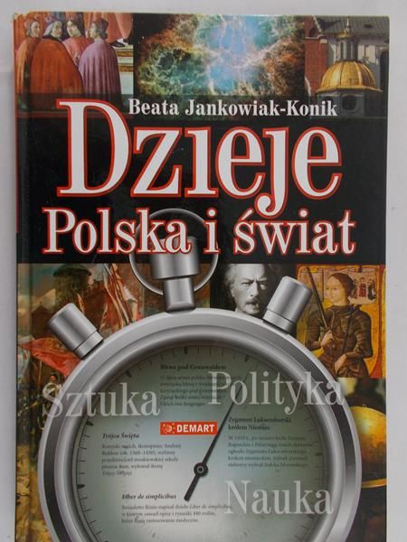 Jankowiak-Konik Beata - Dzieje. Polska i świat