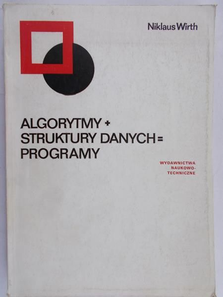 Wirth Niklaus - Algorytmy + struktury danych = programy