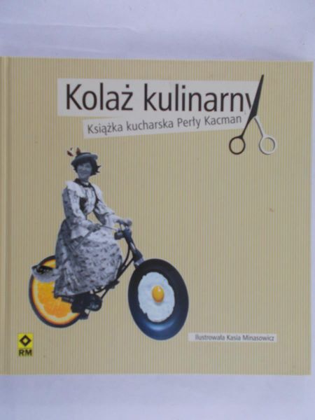 Kolaż kulinarny. Książka kucharska Perły Kacman