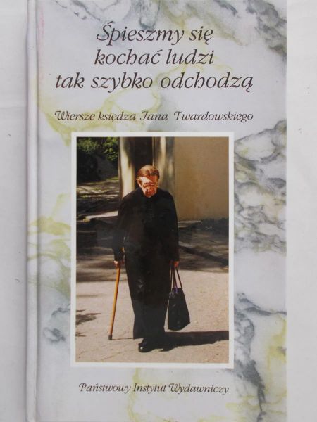 Iwanowska Aleksandra - Śpieszmy się kochać ludzi tak szybko odchodzą