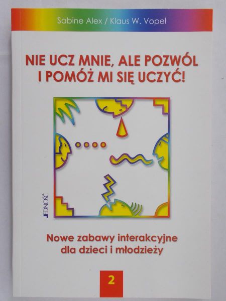 Alex Sabine - Nie ucz mnie, ale pozwól i pomóż mi się uczyć!, tom 2