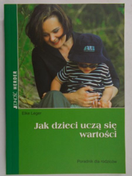 Jak dzieci uczą się wartości. Poradnik dla rodziców