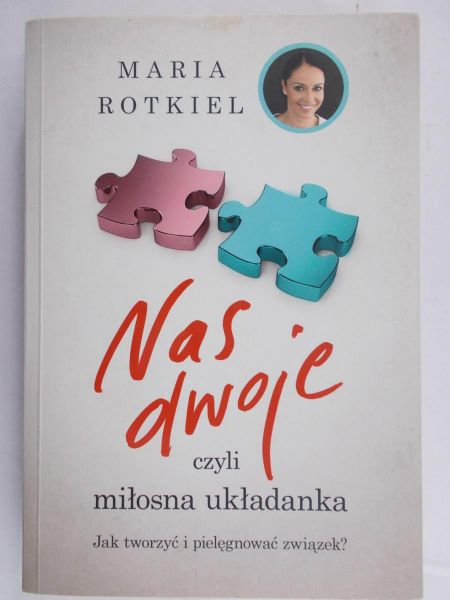 Rotkiel Maria - Nas dwoje, czyli miłosna układanka