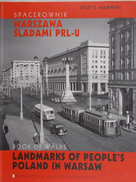 Majewski Jerzy S. - Warszawa śladami PRL-U. Spacerownik