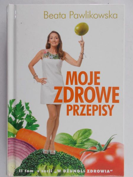 Pawlikowska Beata - Moje zdrowe przepisy