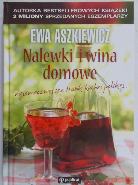 Aszkiewicz Ewa - Nalewki i wina domowe
