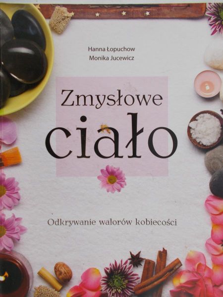 Łopuchow Hanna - Zmysłowe ciało