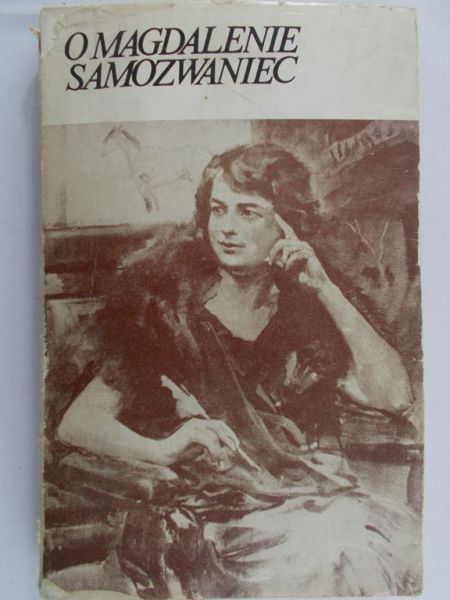 Miller-Zielińska Gracjana (red.) - O Magdalenie Samozwaniec. Wspomnienia