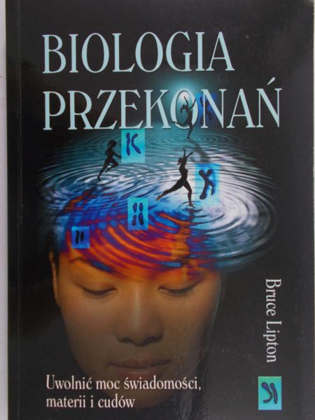 Lipton Bruce - Biologia przekonań