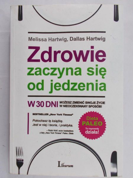 Hartwig Melissa  - Zdrowie zaczyna się od jedzenia