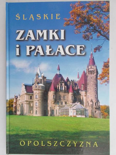 Emmerling Danuta (red.) - Śląskie zamki i pałace