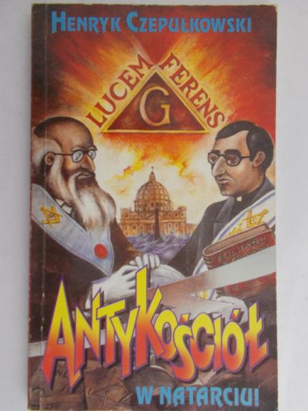 Czepułkowski Henryk - Antykościół w natarciu