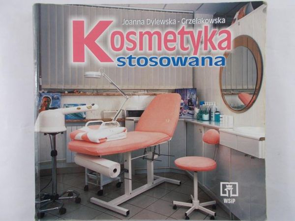 Dylewska- Grzelakowska Joanna - Kosmetyka stosowana
