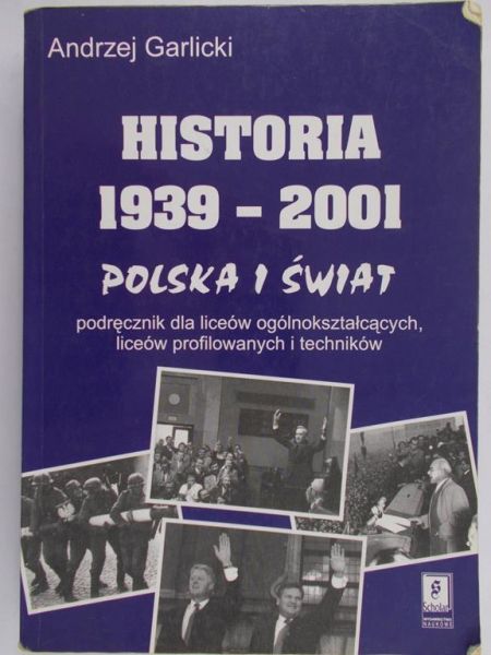 Garlicki Andrzej - Historia 1939-1996/97. Polska i Świat