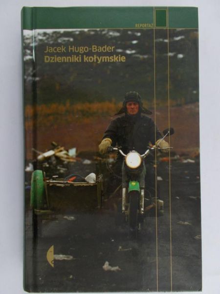 Hugo-Bader Jacek - Dzienniki kołymskie