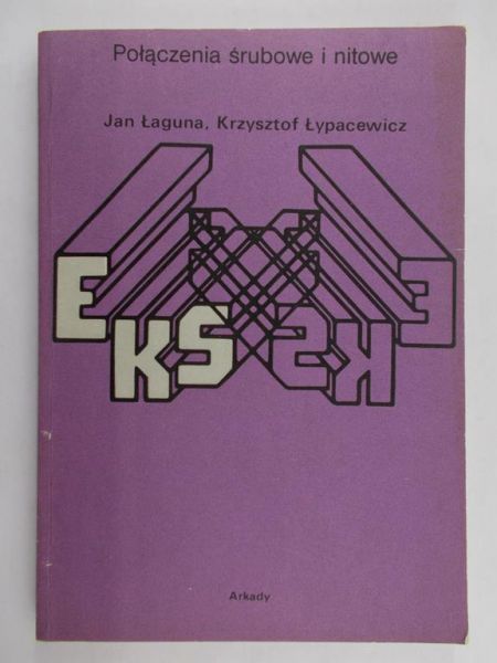 Łaguna Jan - Połączenia śrubowe i nitowe