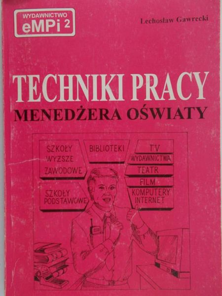 Gawrecki Lechosław - Technika pracy menadżera oświaty