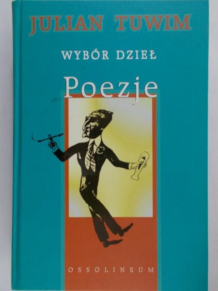 Tuwim Julian - Wybór dzieł, Poezje.