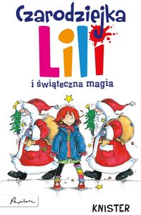 Knister - Czarodziejka Lili i świąteczna magia