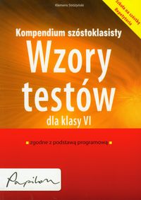 Stróżyński Klemens - Kompendium szóstoklasisty Wzory testów dla klasy VI