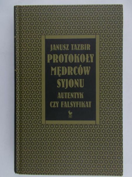 Tazbir Janusz - Protokoły mędrców syjonu autentyk czy falsyfikat