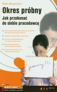 Begemann Petra - Okres próbny. Jak przekonać do siebie pracodawcę.