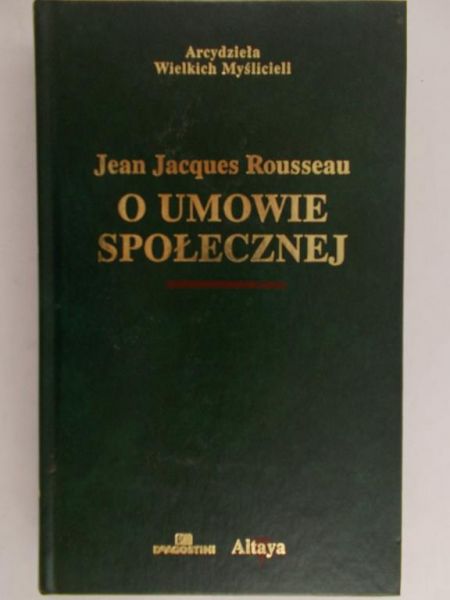 Rousseau Jean Jacques - O umowie społecznej