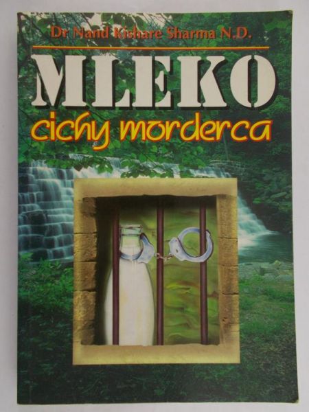 Kishore Sharma Nand - Mleko, cichy morderca
