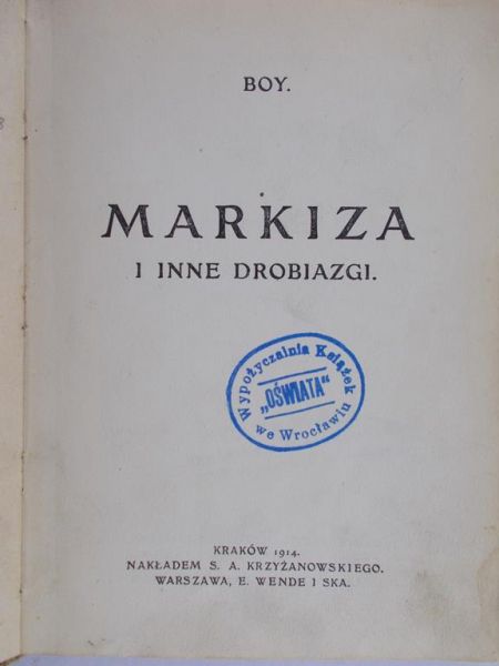 Boy - Markiza i inne drobiazgi ,1914 r.