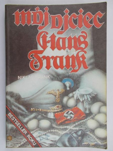 Frank Niklas - Mój ojciec Hans Frank