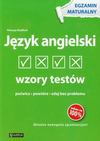 Stadford Patrycja - Język angielski. Wzory testów. Egzamin maturalny.