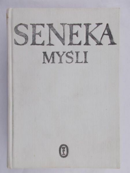 Seneka Lucjusz Anneusz - Myśli