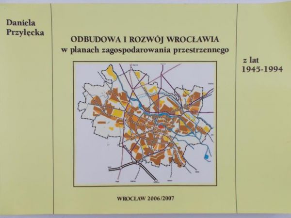 Przyłęcka Daniela - Odbudowa i rozwój Wrocławia