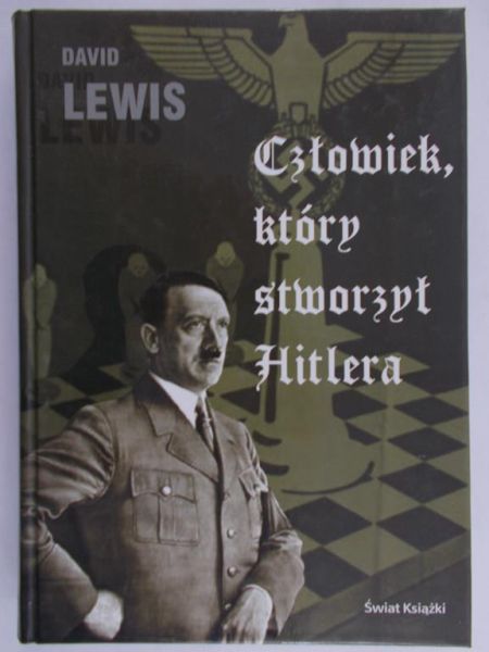 Lewis David - Człowiek który stworzył Hitlera
