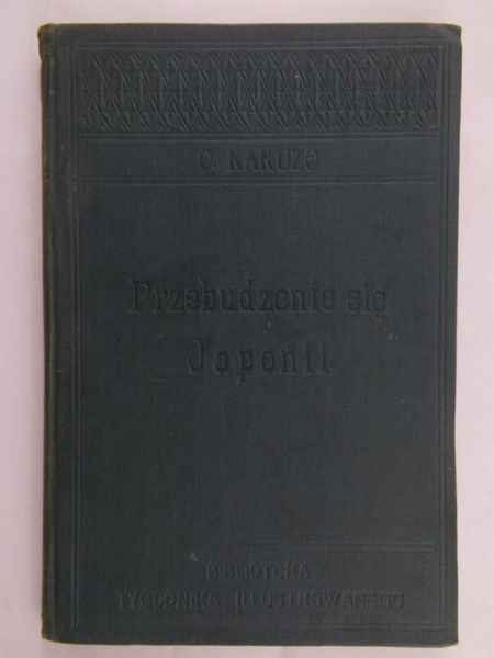Kakuzo Okakura - Przebudzenie się Japonii, 1905 r.