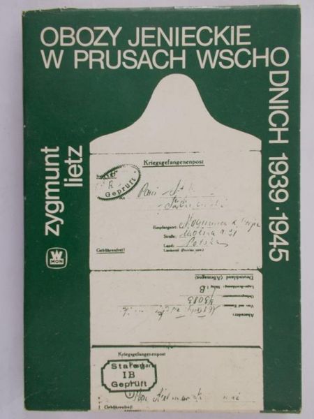 Lietz Zygmunt - Obozy jenieckie w Prusach Wschodnich 1939-1945