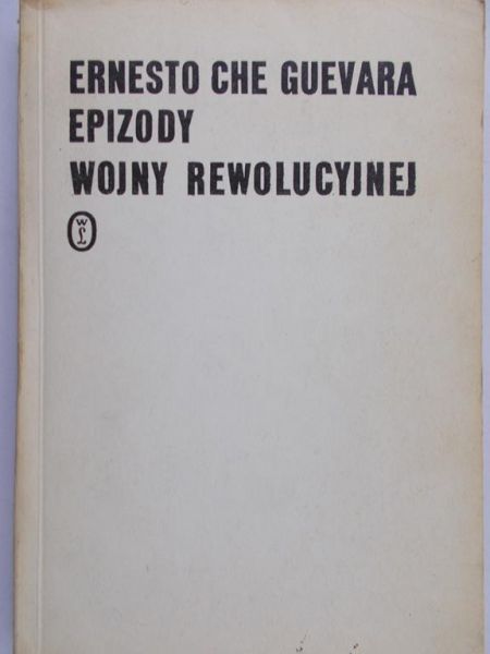 Che Guevara Ernesto - Epizody wojny rewolucyjnej