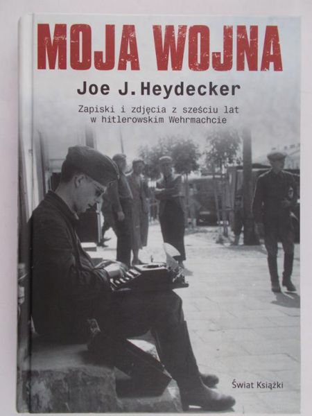 Heydecker Joe J. - Moja wojna
