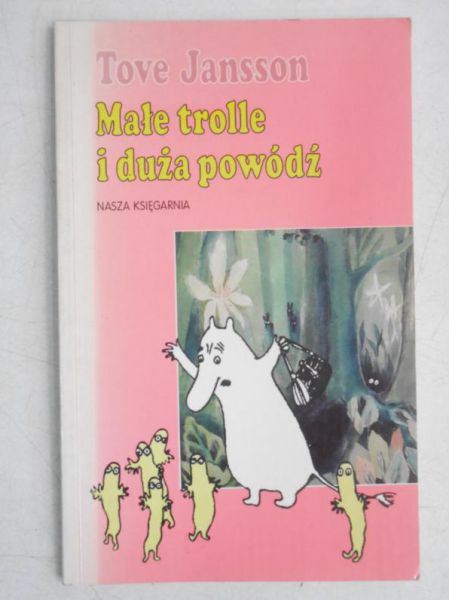 Jansson Tove - Małe trolle i duża powódź