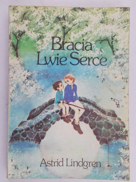 Lindgren Astrid - Bracia Lwie Serce