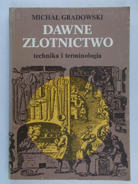 Gradowski Michał - Dawne złotnictwo