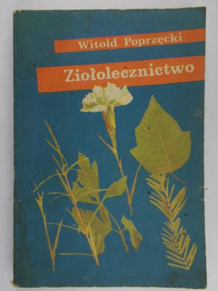 Poprzęcki Witold - Ziołolecznictwo