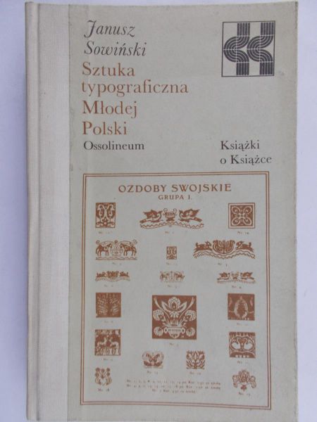 Sowiński Janusz - Sztuka typograficzna Młodej Polski