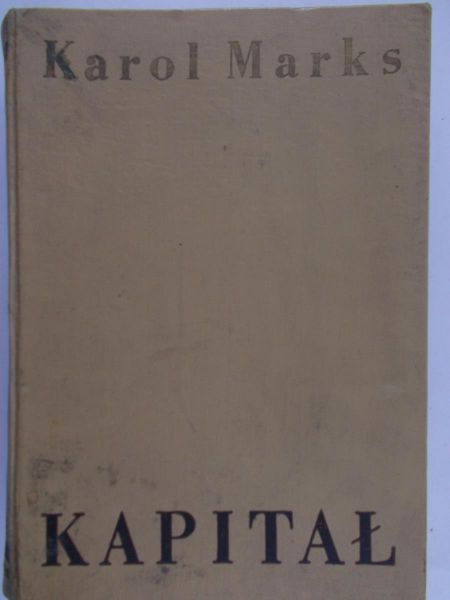Marks Karol - Kapitał, Tom I