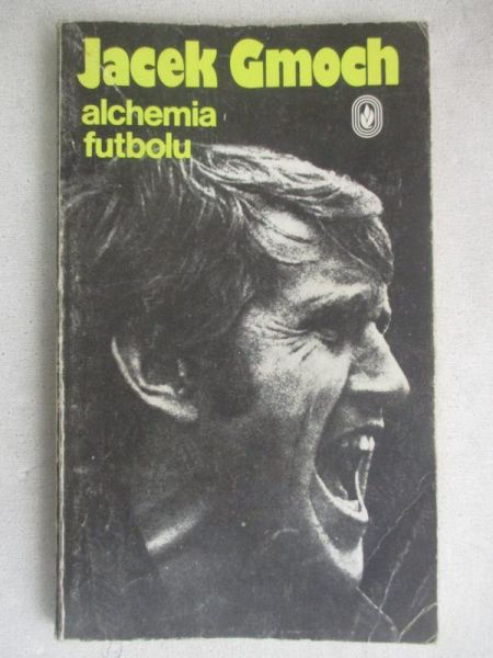 Gmoch Jacek - Alchemia futbolu