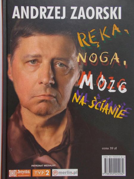 Zaorski Andrzej - Ręka,noga,mózg na ścianie