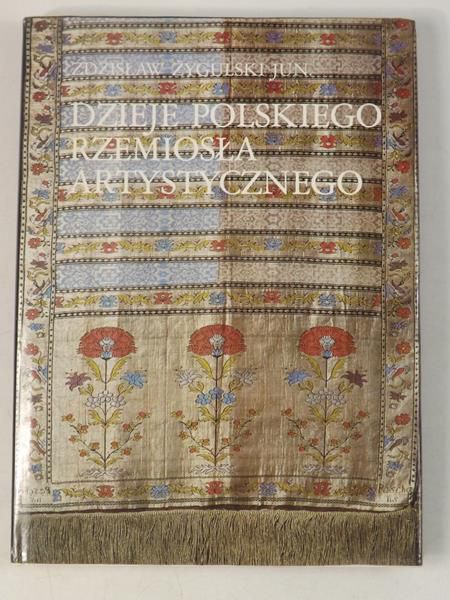 Żygulski Jun. Zdzisław - Dzieje polskiego rzemiosła artystycznego