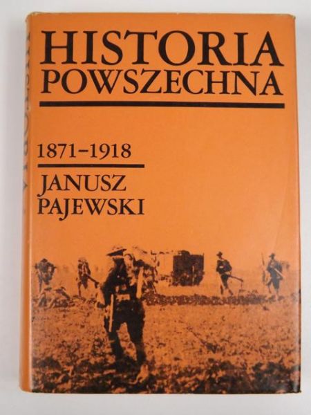 Pajewski Janusz - Historia powszechna 1871-1918