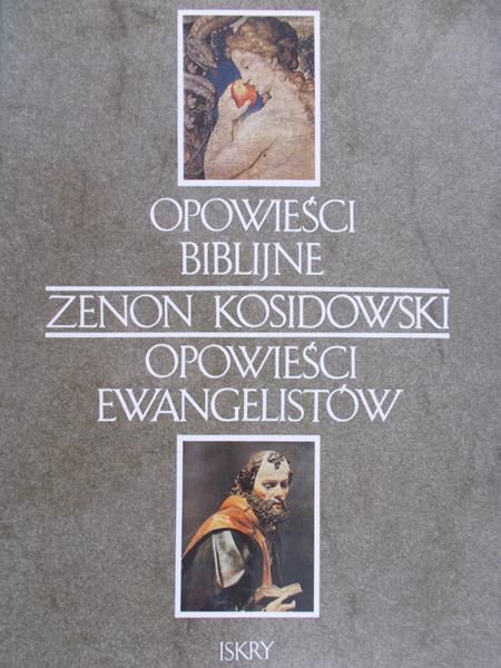 Kosidowski Zenon - Opowieści biblijne, opowieści ewangelistów