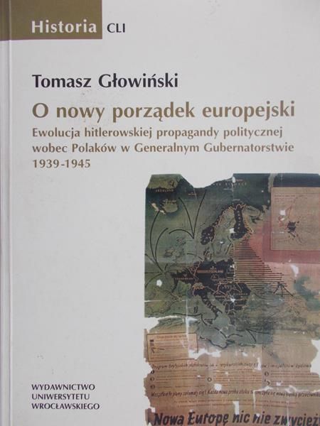 Głowiński Tomasz - O nowy porządek europejski